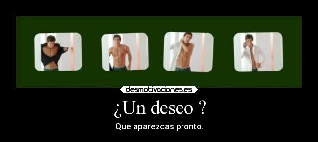¿Un deseo ? -