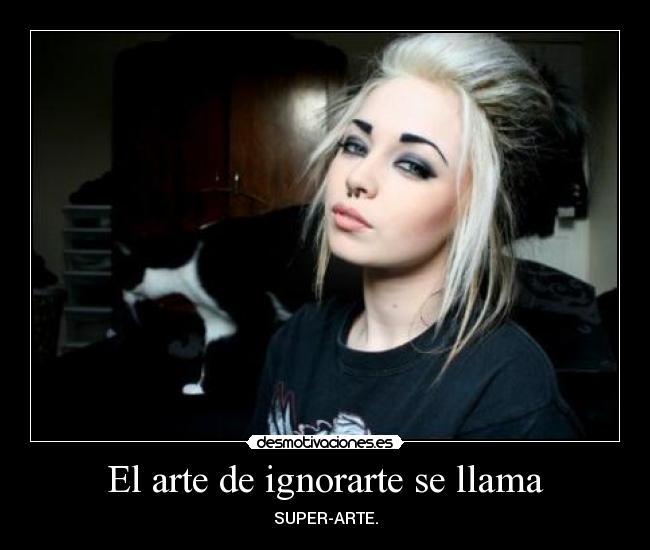 El arte de ignorarte se llama - SUPER-ARTE.