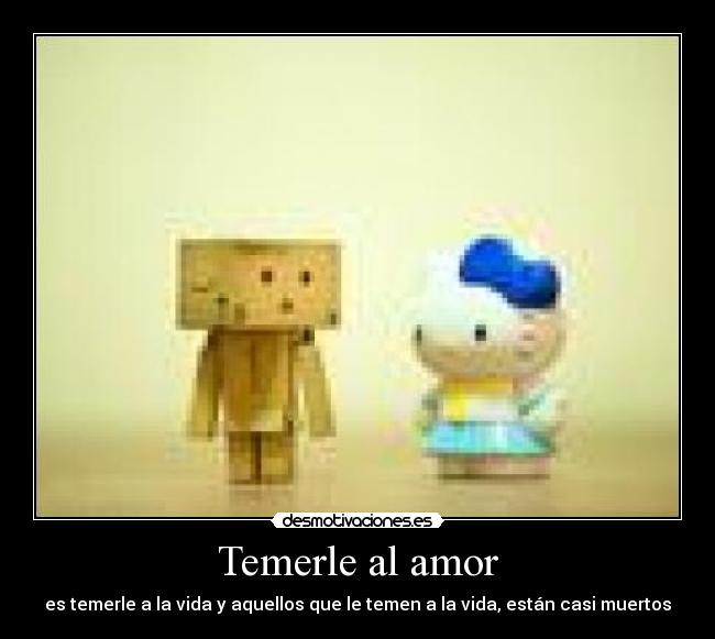 Temerle al amor -