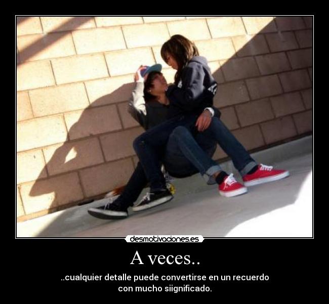 A veces.. -