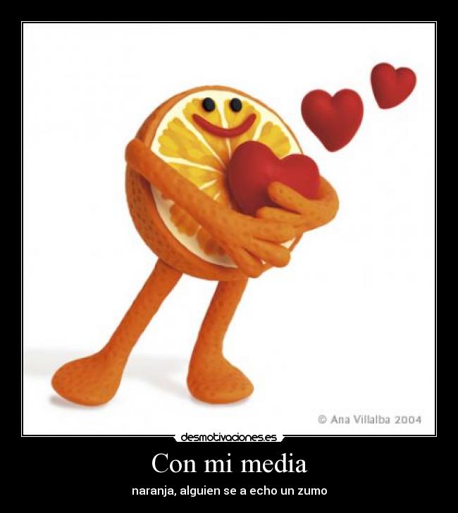 Con mi media -