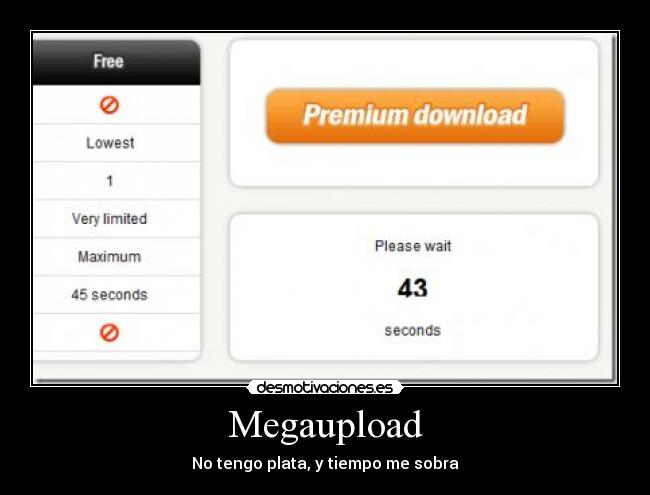 Megaupload - No tengo plata, y tiempo me sobra