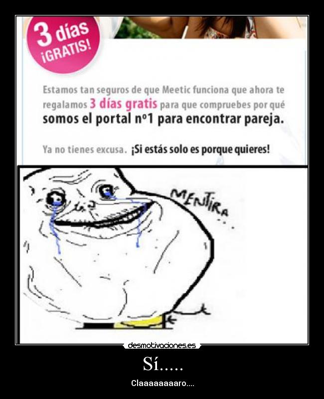 Sí..... - Claaaaaaaaro....