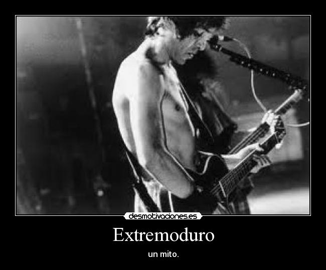 Extremoduro - un mito.