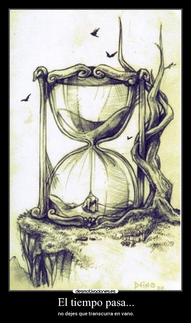 El tiempo pasa... - 
