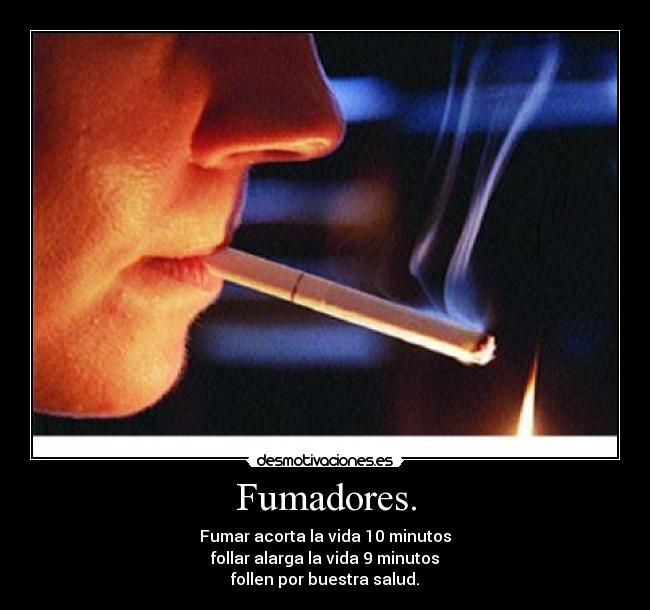 Fumadores. - 