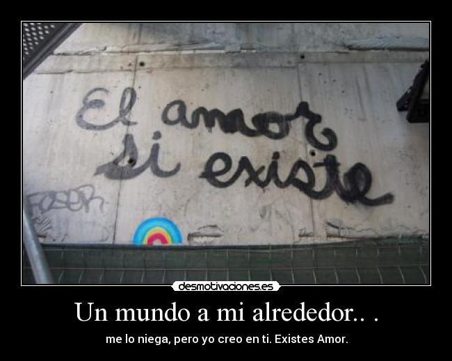 Un mundo a mi alrededor.. . - 