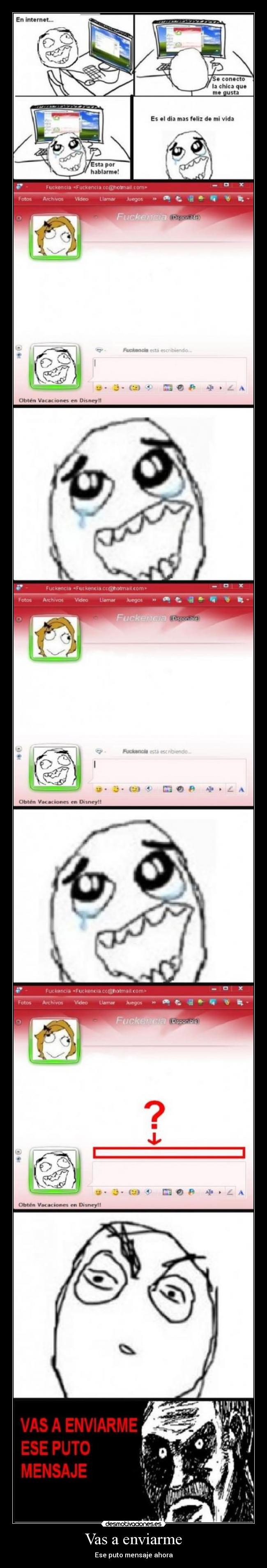 Vas a enviarme - Ese puto mensaje ahora