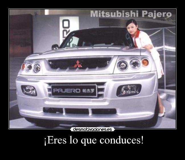 ¡Eres lo que conduces! - 