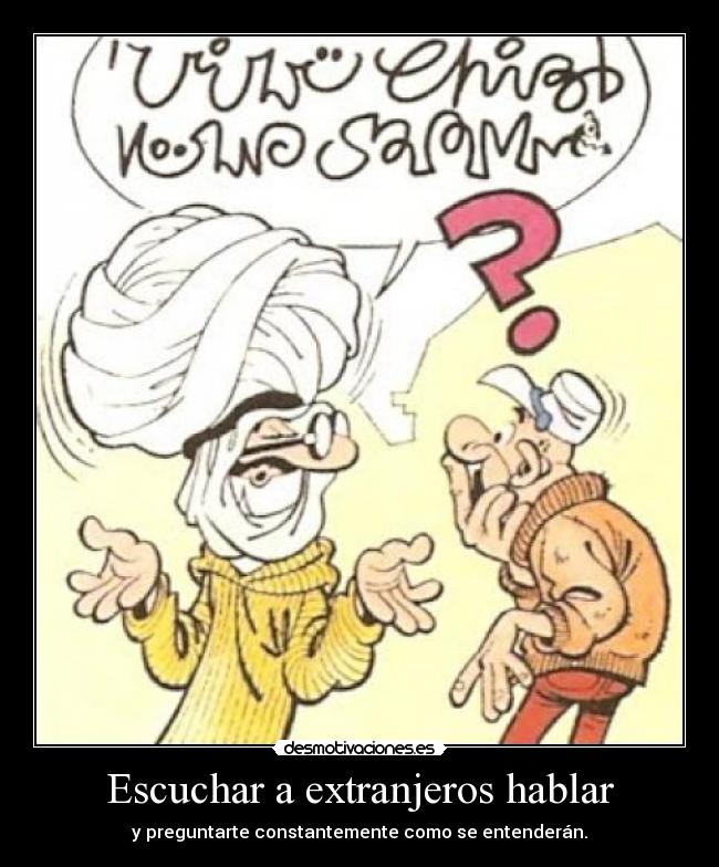 carteles preguntarte constantemente como entenderan escuchar extranjeros hablar desmotivaciones