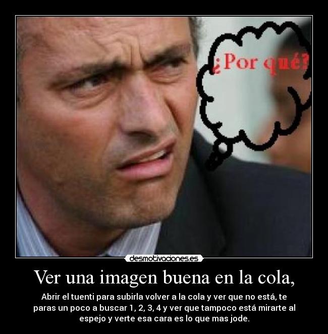 Ver una imagen buena en la cola, - 