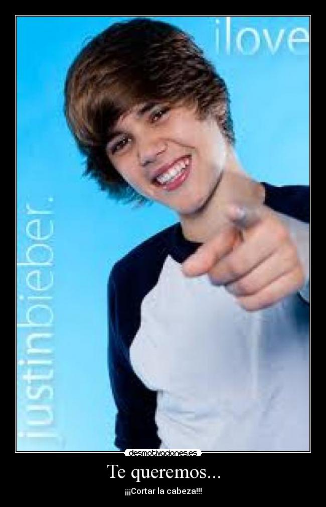 Te queremos... - ¡¡¡Cortar la cabeza!!!