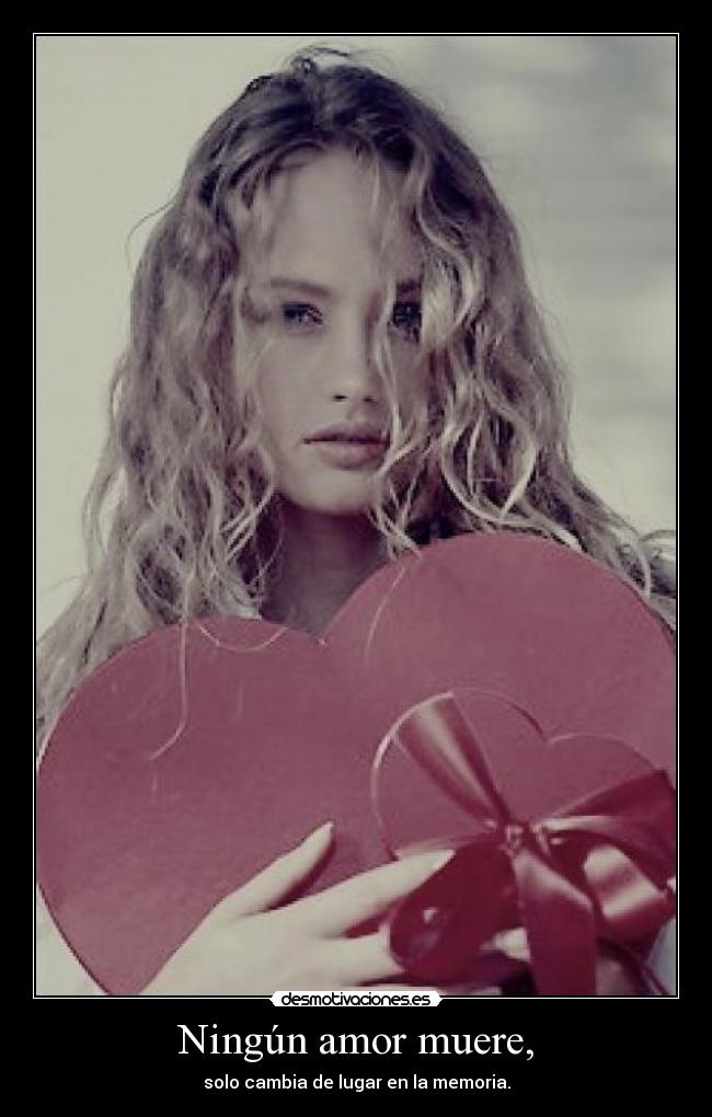 Ningún amor muere, - 