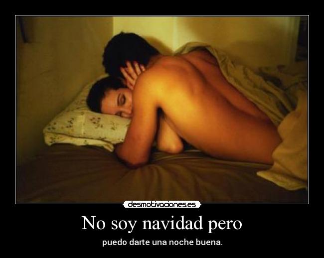 No soy navidad pero -