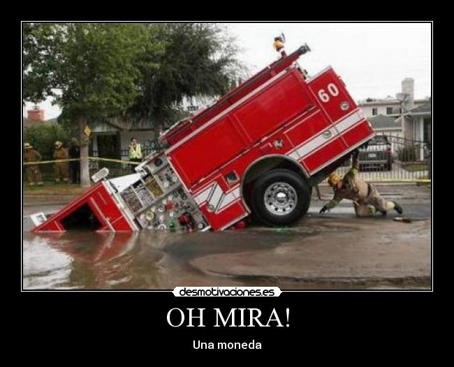 OH MIRA! - Una moneda