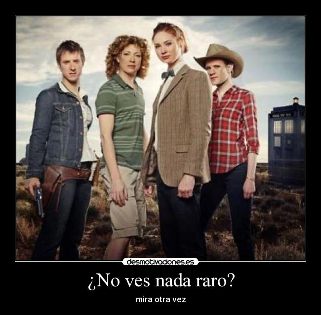 ¿No ves nada raro? - mira otra vez