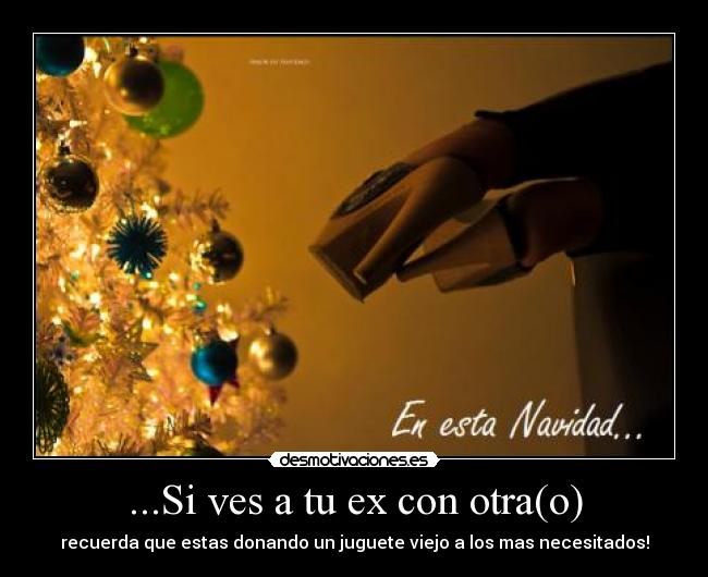 ...Si ves a tu ex con otra(o) -