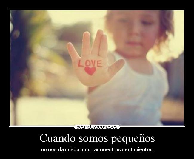 Cuando somos pequeños -