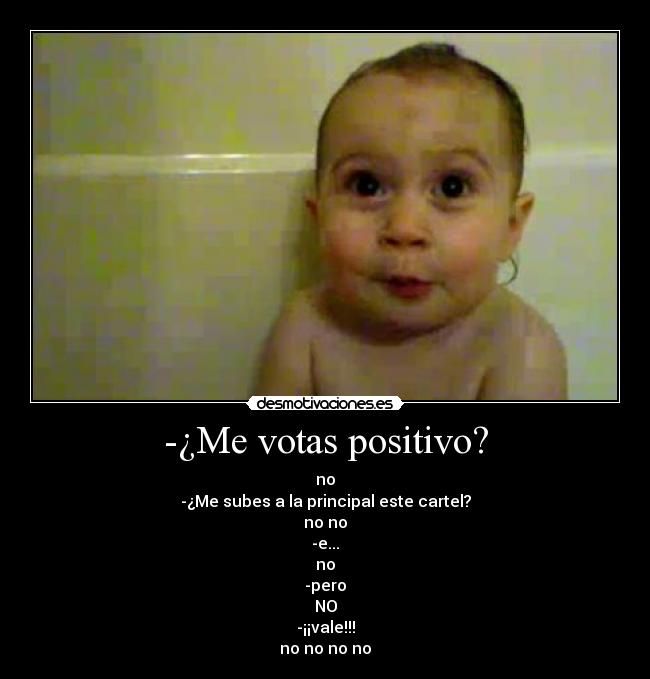 -¿Me votas positivo? - 