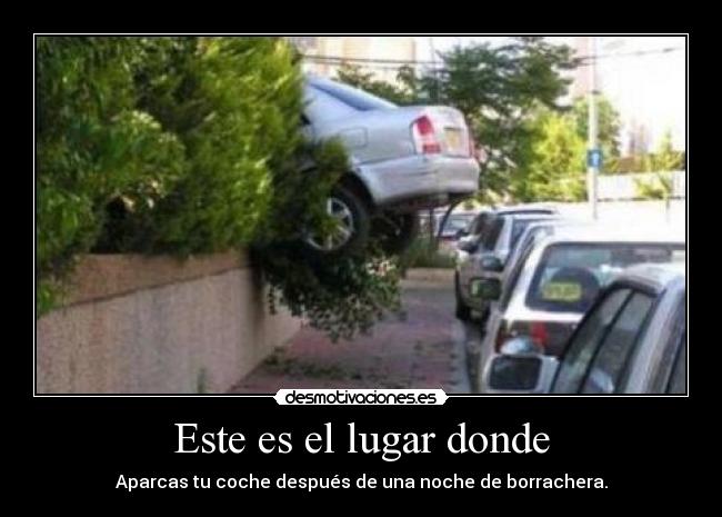 Este es el lugar donde -