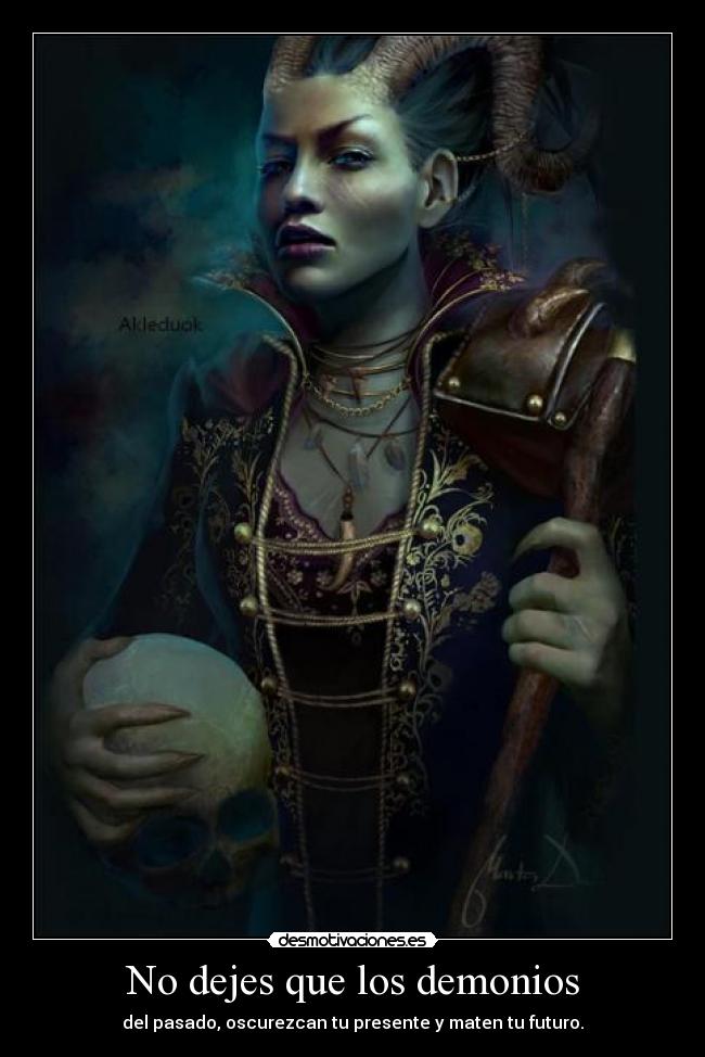 No dejes que los demonios -