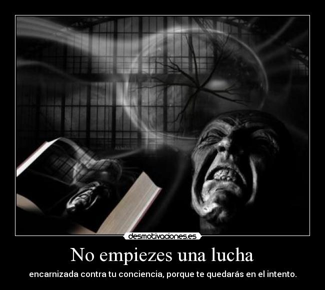 No empiezes una lucha -