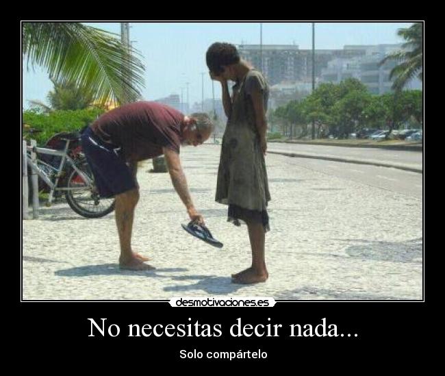 No necesitas decir nada... - Solo compártelo
