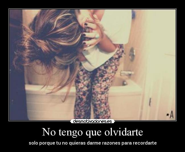 carteles tengo que olvidarte desmotivaciones