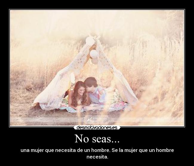 No seas... -