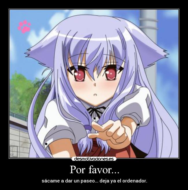 Por favor... -