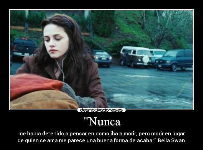 carteles bella swan nunca crepusculo luna nueva eclipse amanecer desmotivaciones desmotivaciones