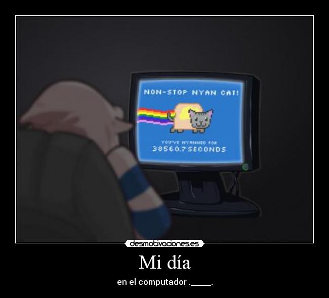 Mi día - en el computador ._____.