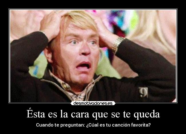 Ésta es la cara que se te queda - 