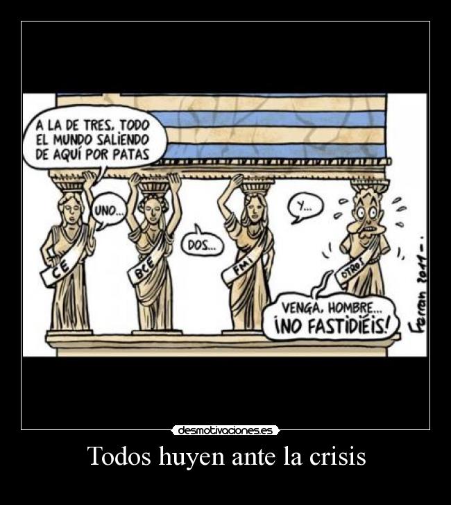 Todos huyen ante la crisis -