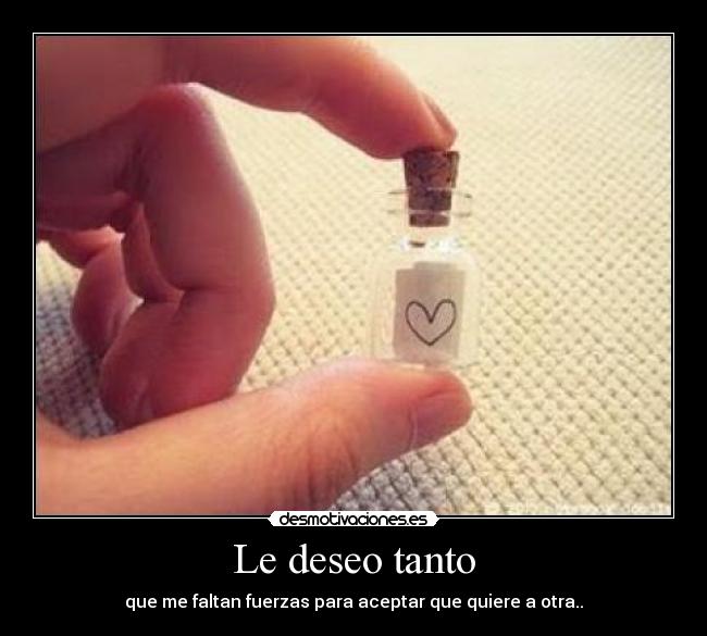 Le deseo tanto -