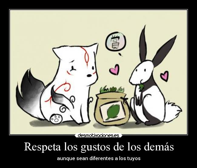 Respeta los gustos de los demás - 
