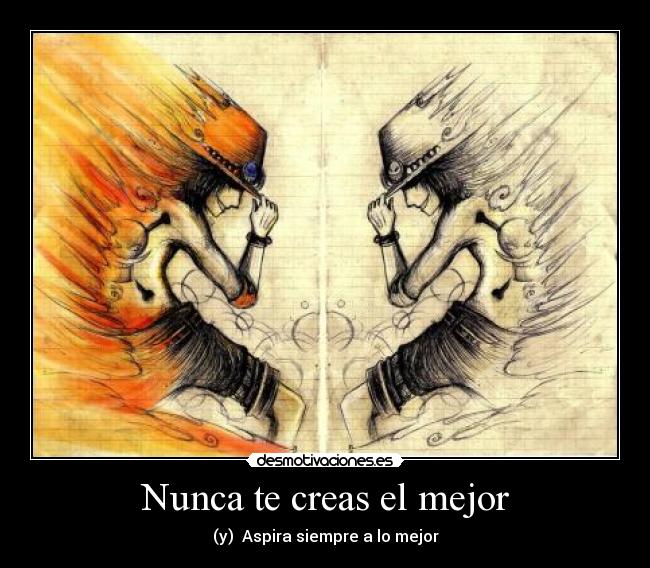 carteles nunca creer mejor aspirar siempre mejor one piece ace desmotivaciones