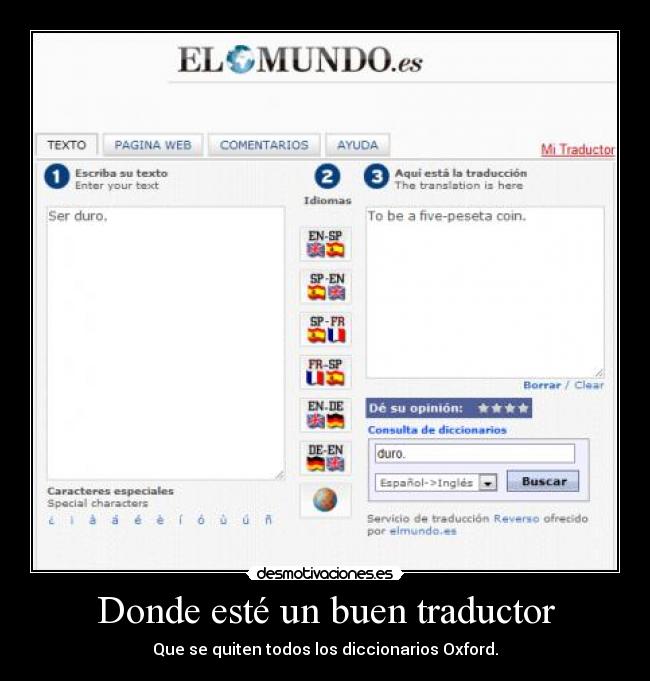 Donde esté un buen traductor - Que se quiten todos los diccionarios Oxford.