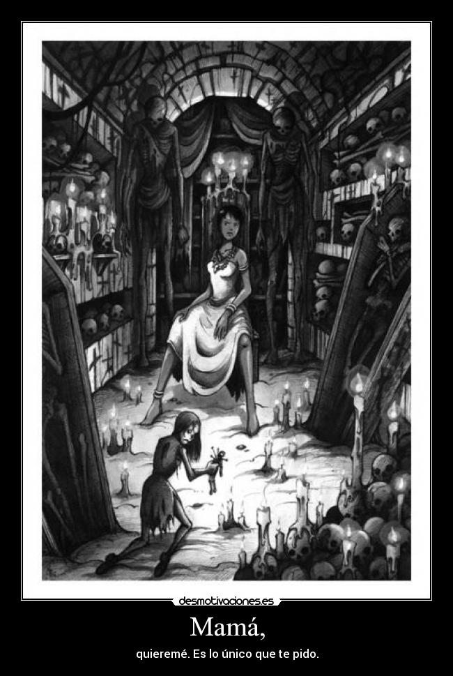 Mamá, -