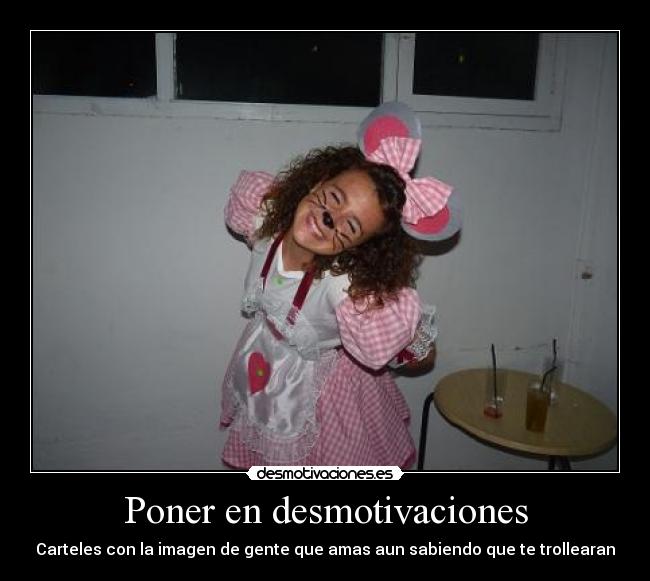 Poner en desmotivaciones - 