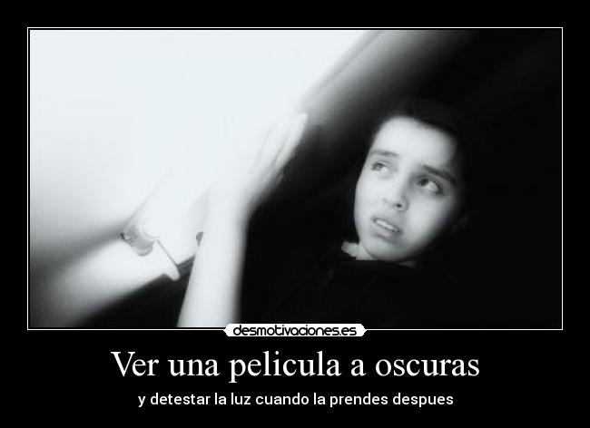 Ver una pelicula a oscuras - 