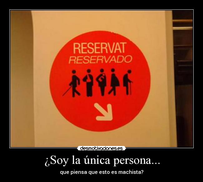 ¿Soy la única persona... - que piensa que esto es machista?