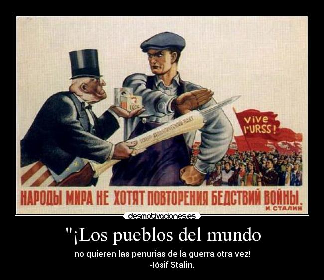 carteles mundo para stalin gran pacifista clanantifas kaf desmotivaciones