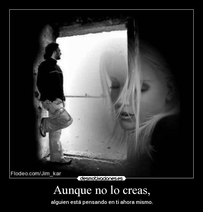 Aunque no lo creas, -