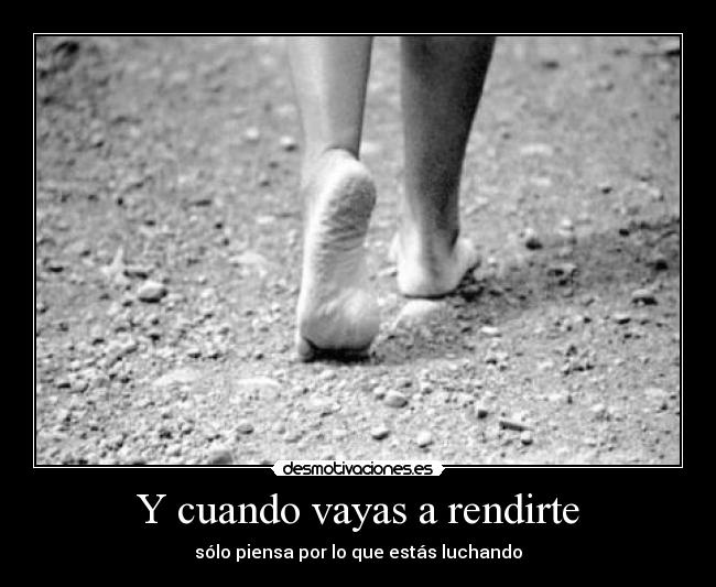 Y cuando vayas a rendirte - 