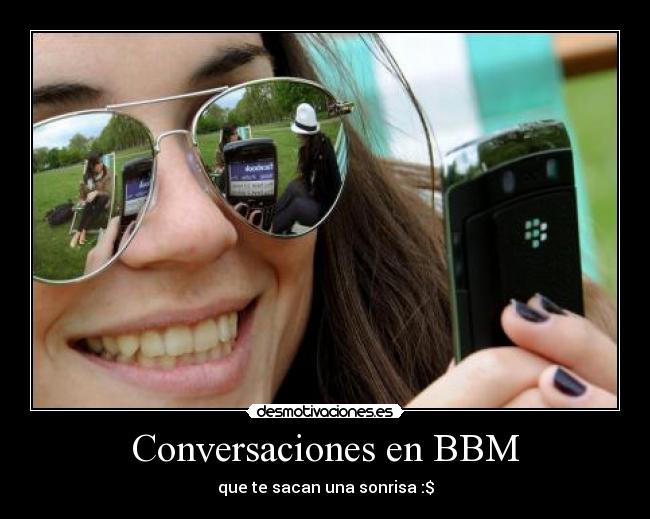 Conversaciones en BBM - que te sacan una sonrisa :$