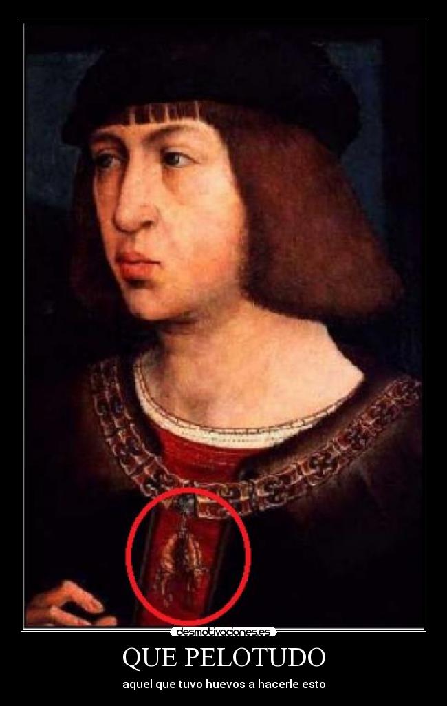 QUE PELOTUDO - aquel que tuvo huevos a hacerle esto
