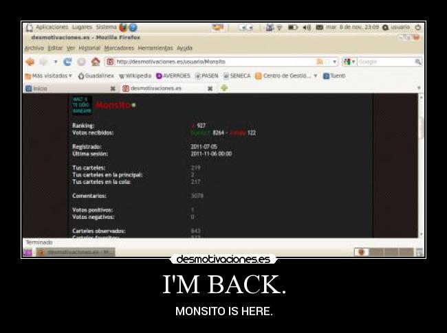 IM BACK. - MONSITO IS HERE.