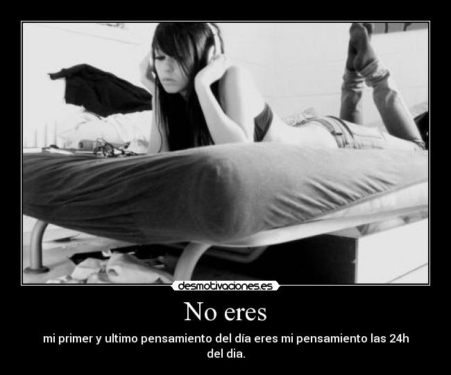 No eres -
