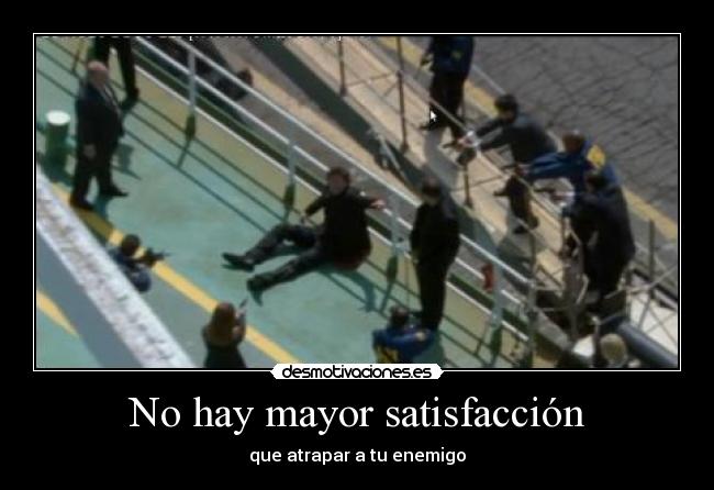 No hay mayor satisfacción - 